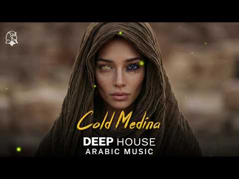 Arabic House Music | Desert Oasis Deep House Mix | Oriental Electronic Vibe 2026 - Cold Medina