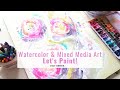 Watercolor &amp; Mixed Media- Paint With Me Studio Session