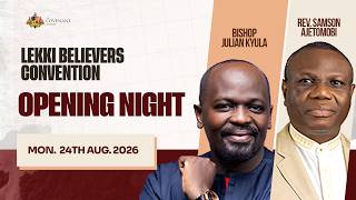 LEKKI BELIEVERS CONVENTION || THY KINGDOM COME || DAY 1 || 24TH AUGUST 2026
