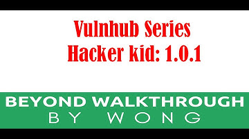 Cyber Security | Ethical Hacking |  Pentesting Lab | Vulnhub |  Walkthrough |  Hacker Kid