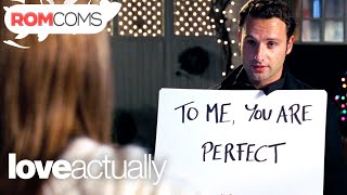 To Me You Are Perfect - Love Actually | RomComs