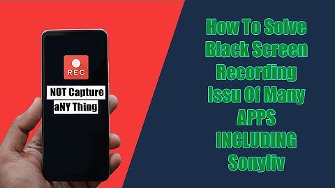 How to Solve Maximum Apps Black Screen Recording Problem (Sonyliv also).