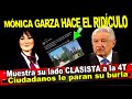 MÓNICA GARZA HACE EL RIDÍCULO CRITICANDO “LA JOVEN DE AMAJAC” Mostró  lado clasista ¿Quién la envió?