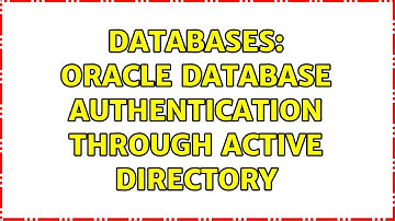 Databases: Oracle Database authentication through Active Directory