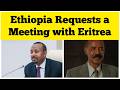 Ethiopia Requests a Meeting with Eritrea