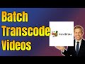 How To Transcode A Folder Of Videos In Handbrake 2025 FAST GUIDE How To Transcode A Folder Of Videos In Handbrake 2025 FAST GUIDE