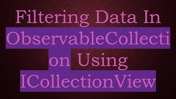 Filtering Data In ObservableCollection Using ICollectionView