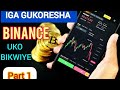 Part1 iga gukoresha binance ukorera amafaranga online muri  cryptocurrency trading na xmenya