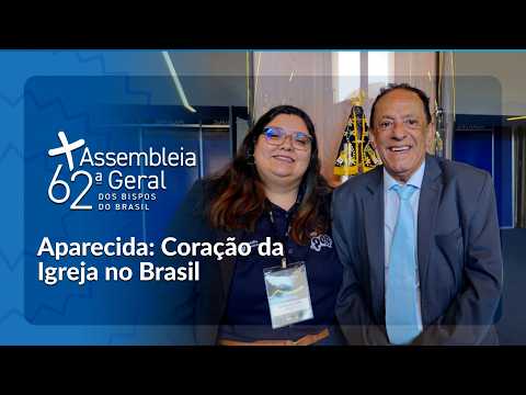 APARECIDA ACOLHE OS BISPOS DO BRASIL COM FÉ E HOSPITALIDADE | CNBB 2026