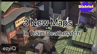 New Maps arrive with The Team Deathmatch Mode