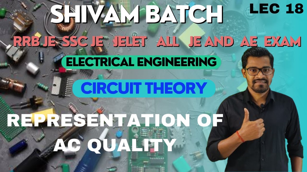 AC REPRESENTATION | CIRCUIT THEORY | LEC 18 |SHIVAM BATCH #sscje2024# ...