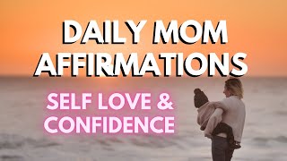 Affirmations for Mothers Daily Mom Affirmations Boosting Your Self-Love Parenting Confidence