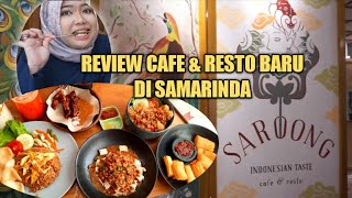SAROONG CAFE & RESTO | NYOBAIN MAKANAN NUSANTARA VERSI RESTO DI SAMARINDA