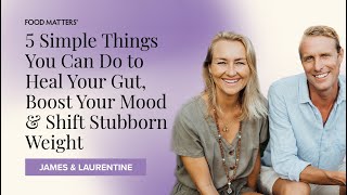 5 Simple Things You Can Do to Heal Your Gut, Boost Your Mood & Shift Stubborn Weight