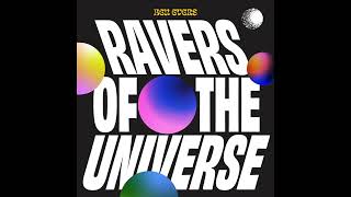 Ben Evers - Ravers Of The Universe