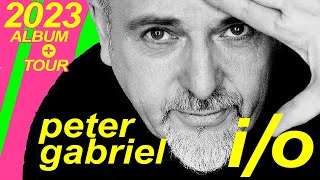 Video thumbnail of "NEW Peter Gabriel I/O Album & Tour- First new music in 20 years!"