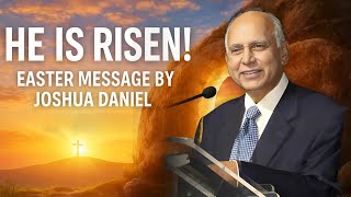 He Is Risen! | Easter Message by Bro Joshua Daniel | LEFI