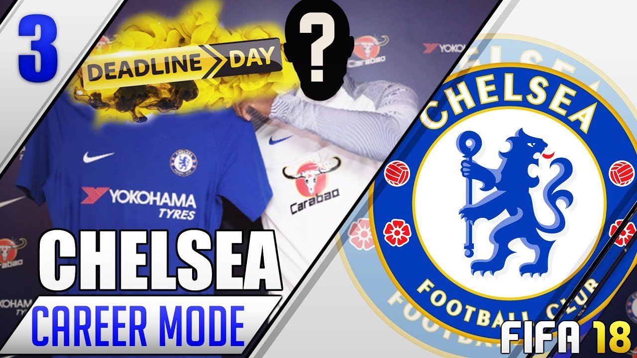 DEADLINE DAY TRANSFERS!!! FIFA 18 CHELSEA CAREER MODE #3