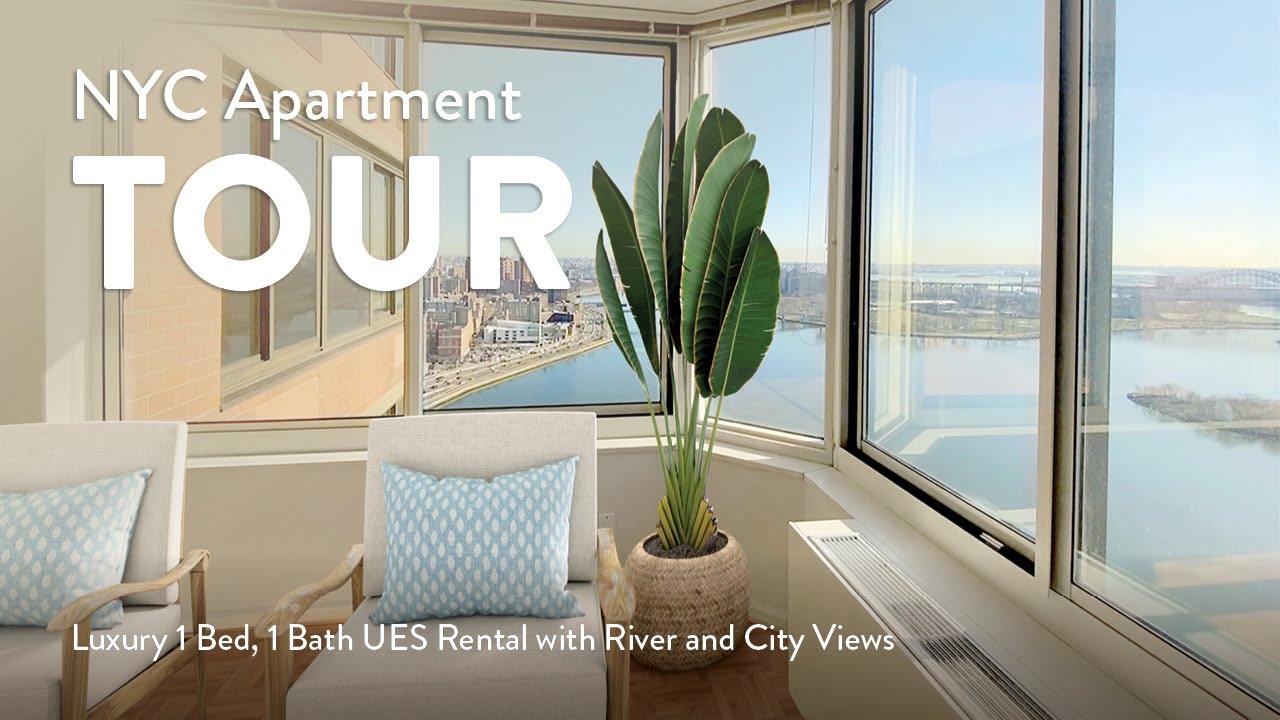 NYC Apartment Tour Luxury 1 Bed, 1 Bath UES Rental with River and City Views (The Brittany, 33A