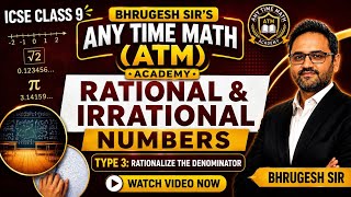 Type 3:-Rationalize the Denominator | ICSE CLASS 9 | Rational & Irrational numbers