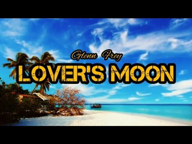 Lover's Moon - Glenn Frey / Sweetnotes Cover (Lyrics)