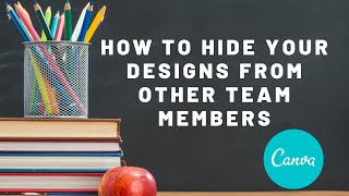 How To Hide Your Canva Designs From Other Team Members | Share Permission 2023