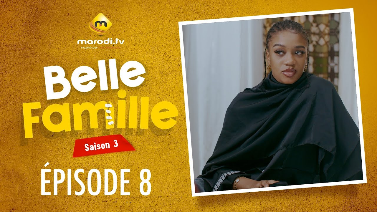 Série - Belle Famille - Saison 3 - Épisode 08