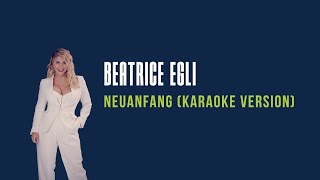 Beatrice Egli - Neuanfang (Karaoke-Version)