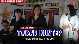 Full DJ JHT - Takar Kuntep (Samsi Ft. Ninik Karlina) Wedding Doni \u0026 Yerti - Desa Hurung Bunut