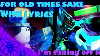 For Old Times Sake \|VOCAL LYRICAL|/