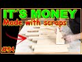 Money with scraps  very simple and surprising woodworking project 54 woodworking