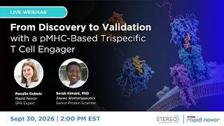 Webinar: From Discovery to Validation with a pMHC-Based Trispecific T Cell Engager