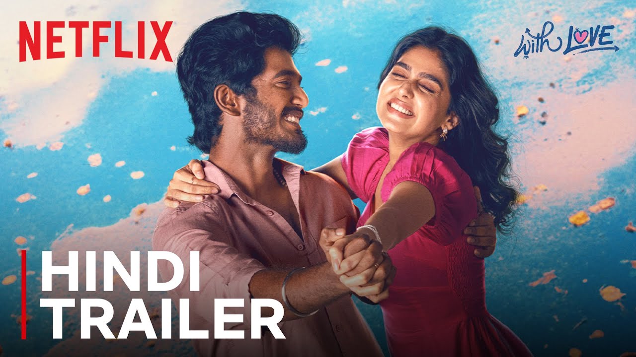 With Love | Hindi Trailer | Anaswara Rajan , Abishan Jeevinth | Netflix India