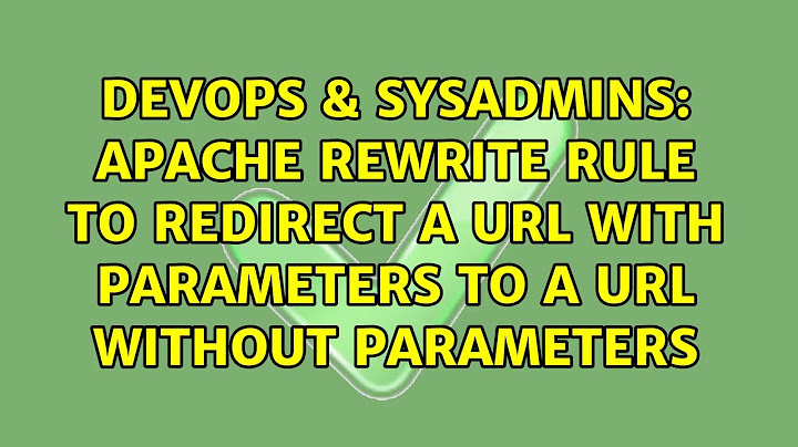 Apache rewrite rule to redirect a URL with parameters to a URL without parameters