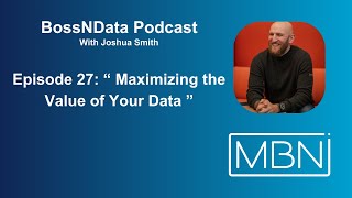 Maximizing the Value of your Data with James Miller