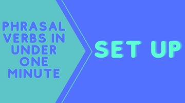 What does set up mean? | Meaning of set up | Learn everyday phrasal verbs | British English