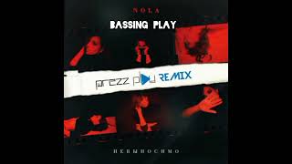NOLA — Невыносимо (DJ Prezzplay & BASSING PLAY Remix)