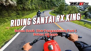 RIDING SANTAI RX KING BOBAN GANK  OTW PANGANDARAN