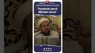 Hayatınızda Yaprak Dökümleri Olacak - Abdülmetin Balkanlıoğlu