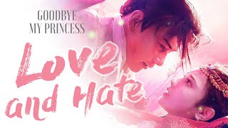 [INSTRUMENTAL] Love and Hate (Goodbye My Princess - Eastern Palace OST)