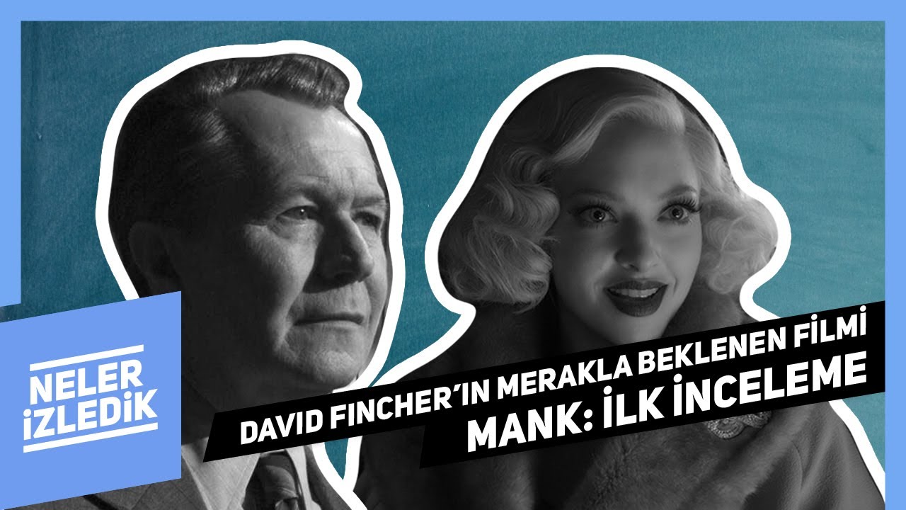 David Fincher'dan Mank: İlk İnceleme | Neler İzledik - YouTube