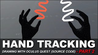 Oculus Quest Hand Tracking With Unity - VR Drawing Feature (Source Code Review) Part 2