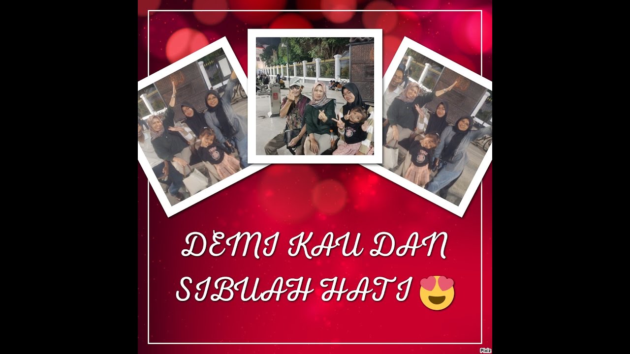 DEMI KAU DAN SIBUAH HATI