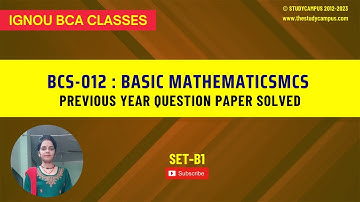 bcs 012 solved question paper | basic mathematics | Set-B1