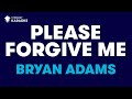 Bryan Adams - Please Forgive Me (Karaoke With Lyrics) @StingrayKaraoke