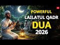 Powerful Dua For Lailatul Qadr Night Of Mercy Forgiveness By Alaa Aqel
