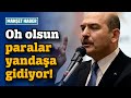 OHH OLSUN O PARALAR YANDAŞLARA GİDİYOR!