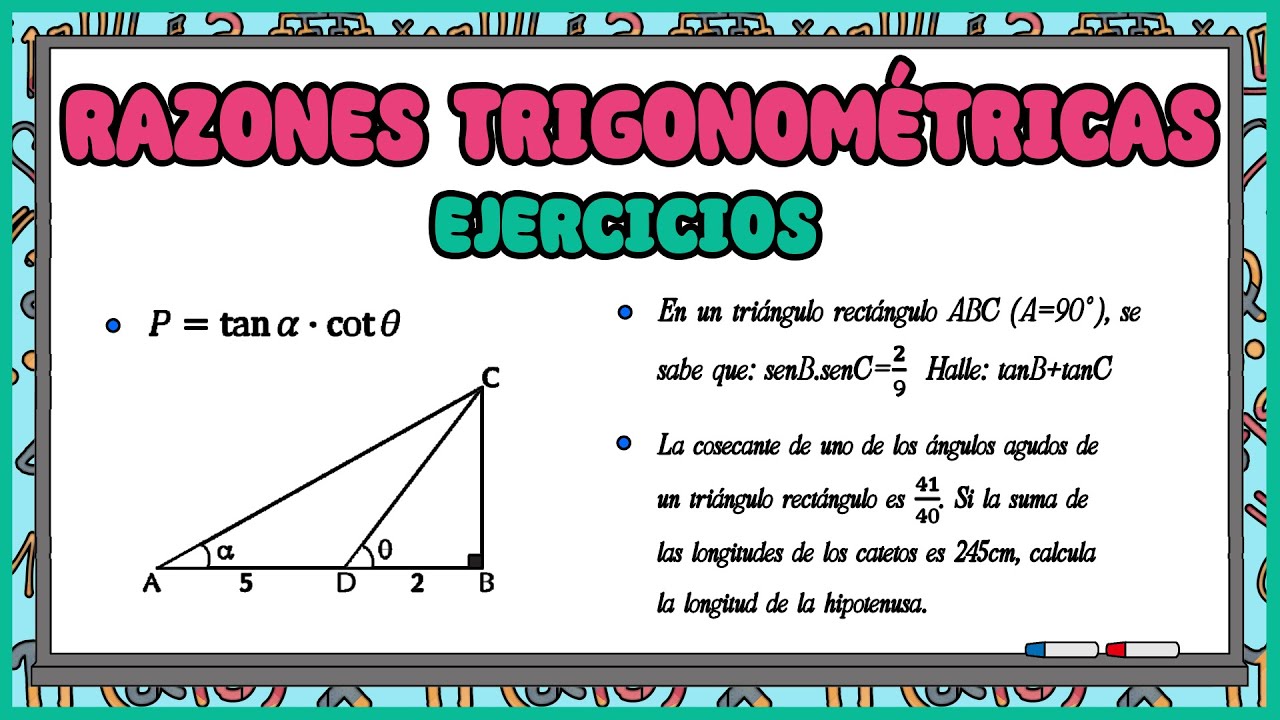 Ejercicios resueltos explicados sobre Razones Trigonométricas