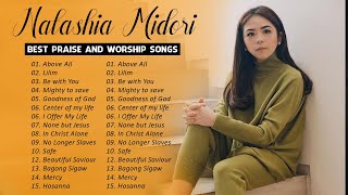 Beautiful Worship Songs Of Natashia Midori  2022 -Chill Inspirational Songs - Songs Heart of Worship