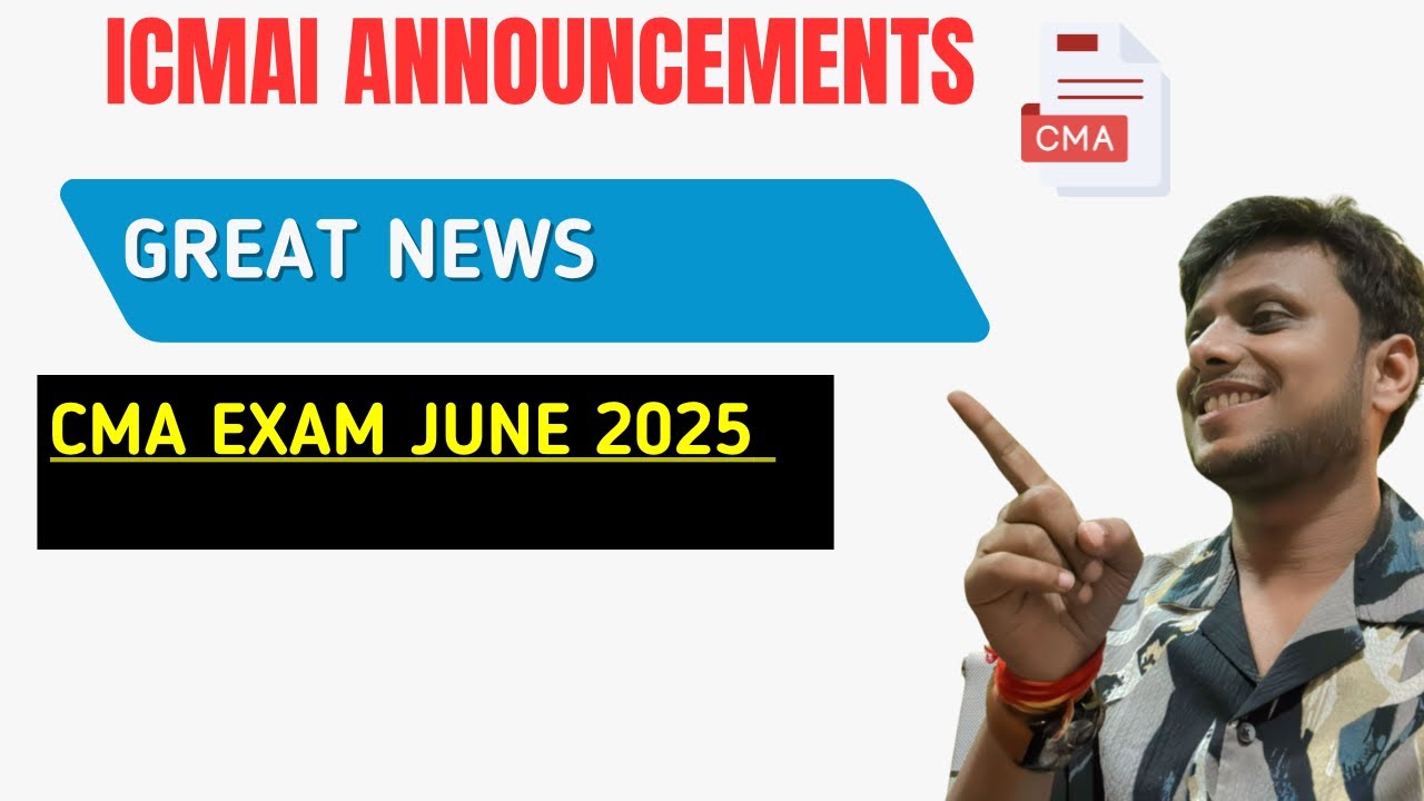 ICMAI announcement CMA Exam June 2025 | Great News CMA Exam June 2025 ...